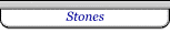 Stones